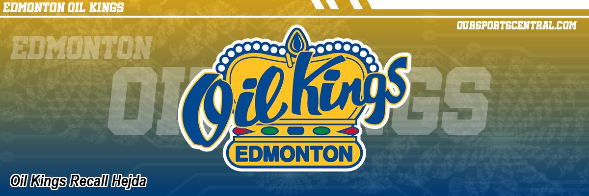 Oil Kings Recall Hejda