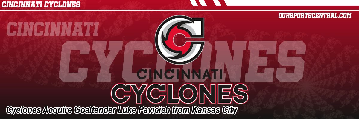 Cyclones Acquire Goaltender Luke Pavicich from Kansas City