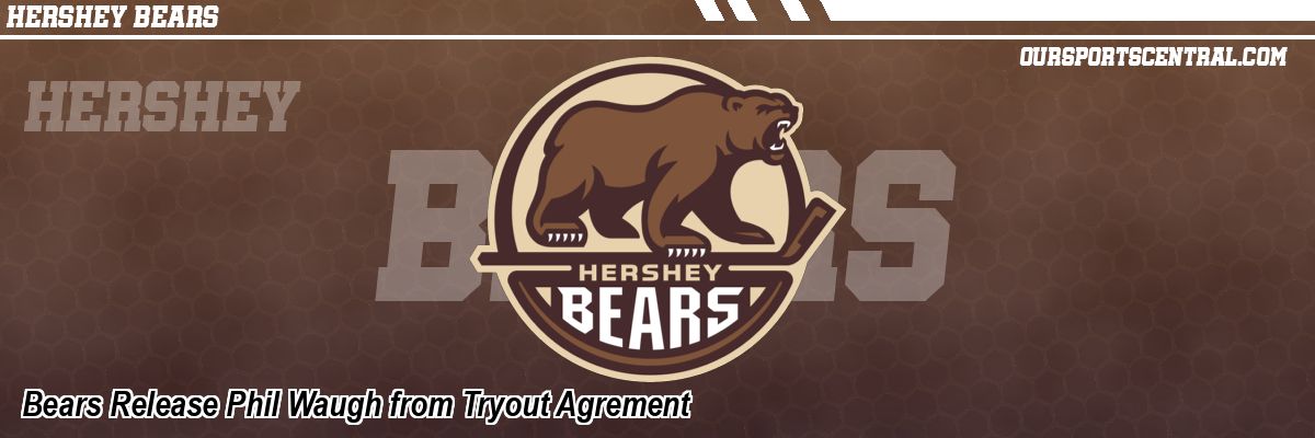 Bears Release Phil Waugh from Tryout Agrement