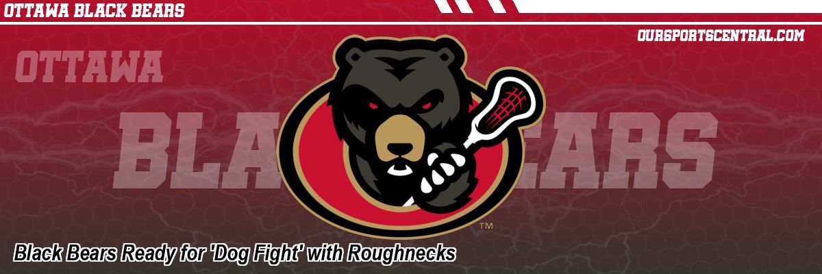 Black Bears Ready for 'Dog Fight' with Roughnecks