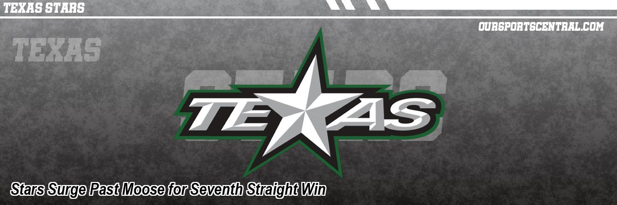 Stars Surge Past Moose for Seventh Straight Win