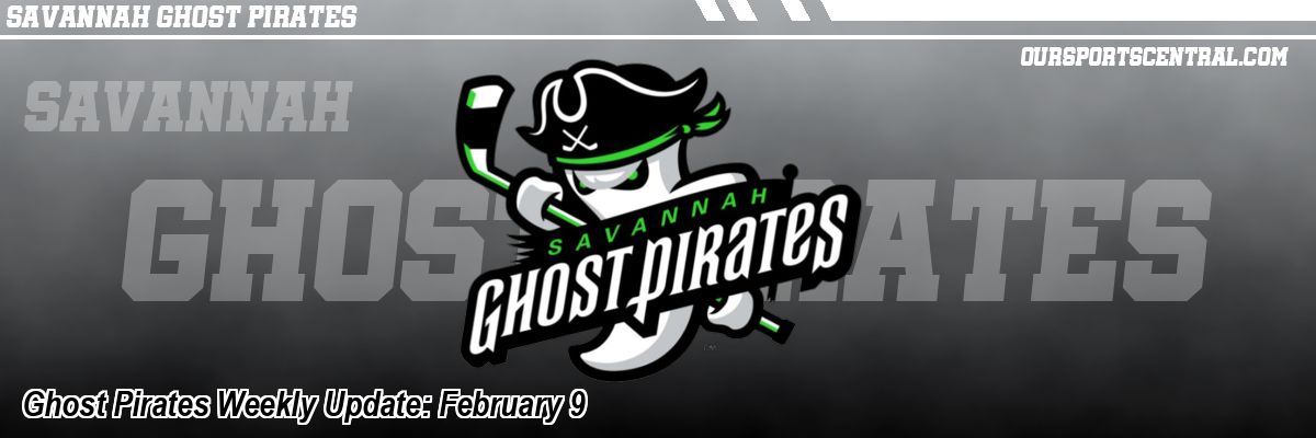 Ghost Pirates Weekly Update: February 9