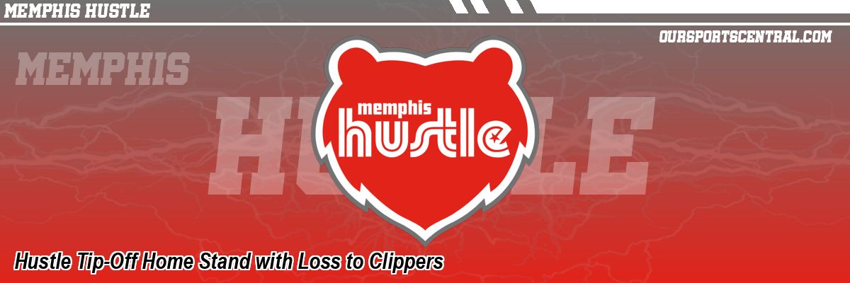 Hustle Tip-Off Home Stand with Loss to Clippers