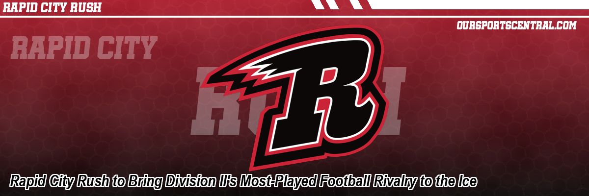 Rapid City Rush to Bring Division II's Most-Played Football Rivalry to the Ice