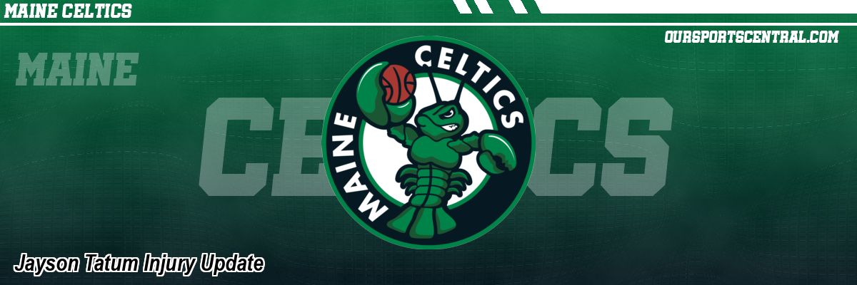 Jayson Tatum Injury Update