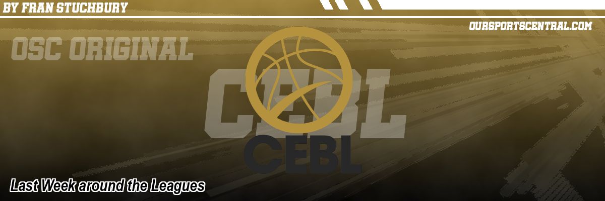 Last Week around the Leagues