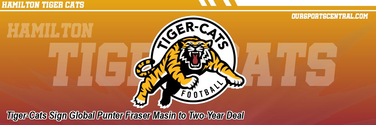 Tiger-Cats Sign Global Punter Fraser Masin to Two-Year Deal