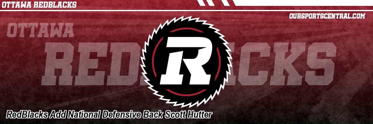 RedBlacks Add National Defensive Back Scott Hutter
