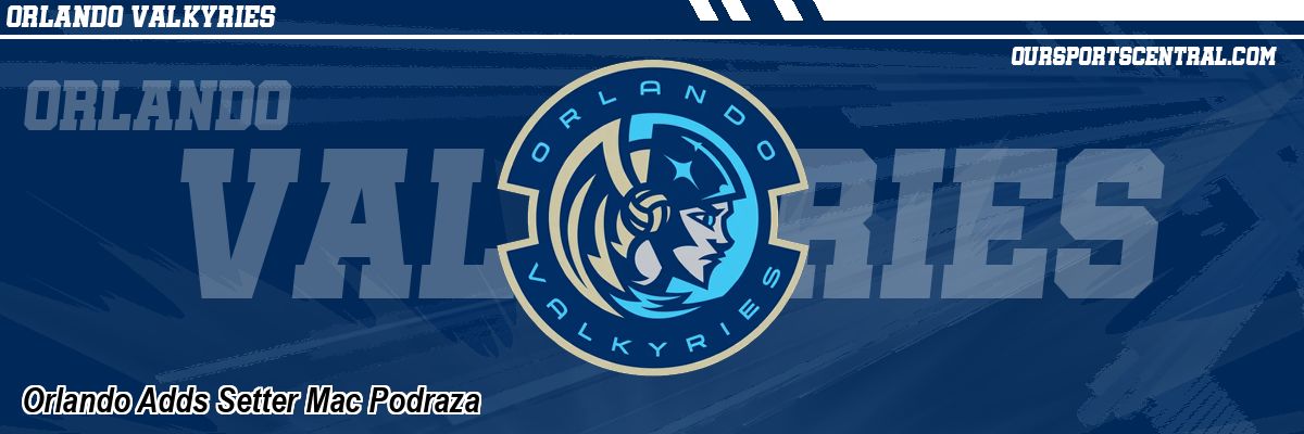 Orlando Adds Setter Mac Podraza