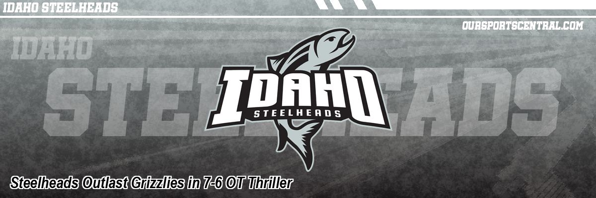 Steelheads Outlast Grizzlies in 7-6 OT Thriller