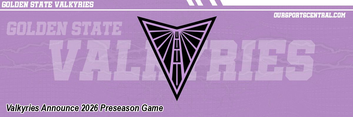 Valkyries Announce 2026 Preseason Game