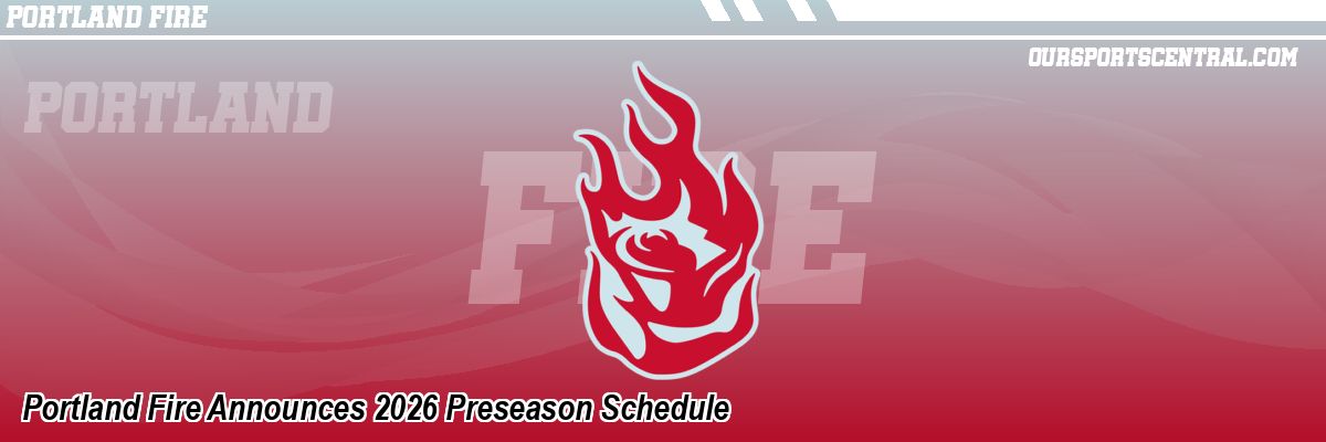 Portland Fire Announces 2026 Preseason Schedule