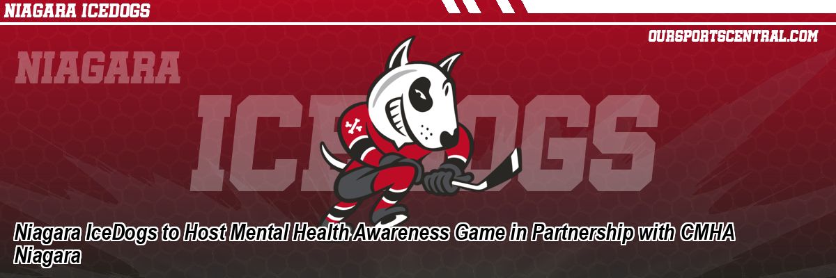 Niagara IceDogs to Host Mental Health Awareness Game in Partnership with CMHA Niagara