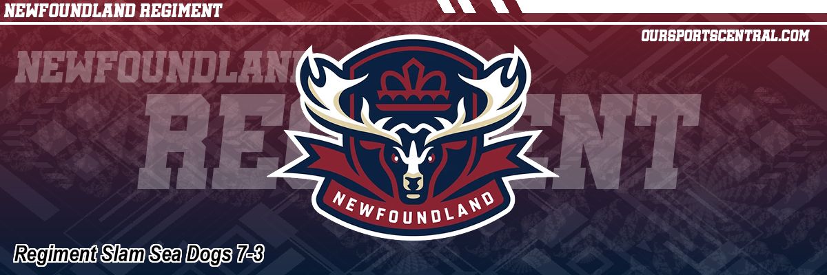 Regiment Slam Sea Dogs 7-3