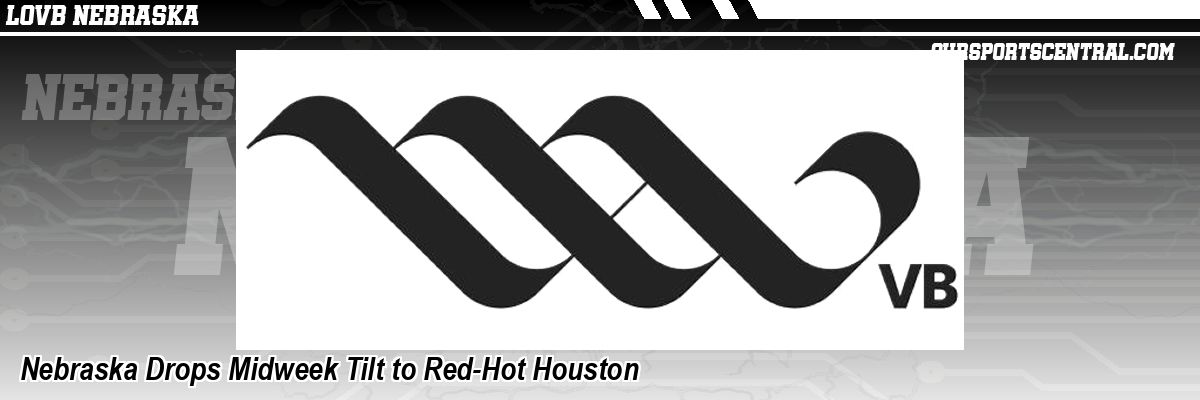 Nebraska Drops Midweek Tilt to Red-Hot Houston