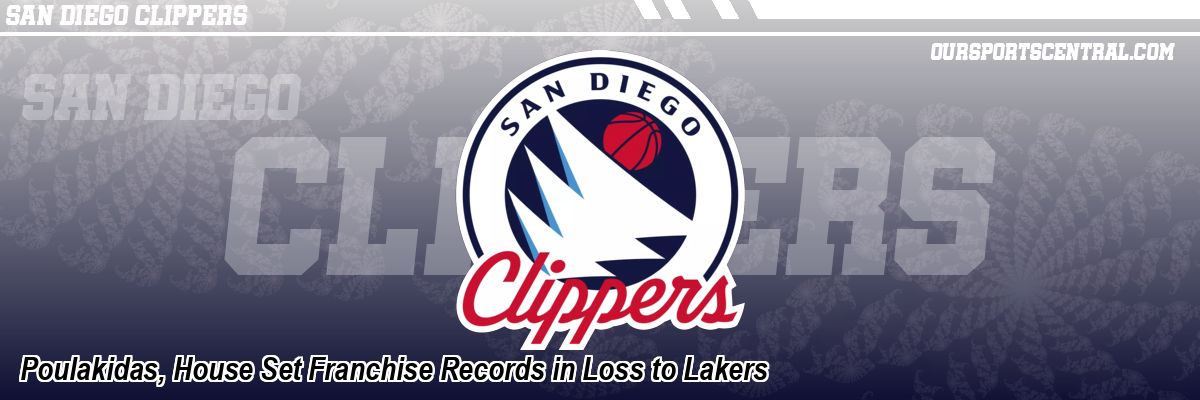 Poulakidas, House Set Franchise Records in Loss to Lakers