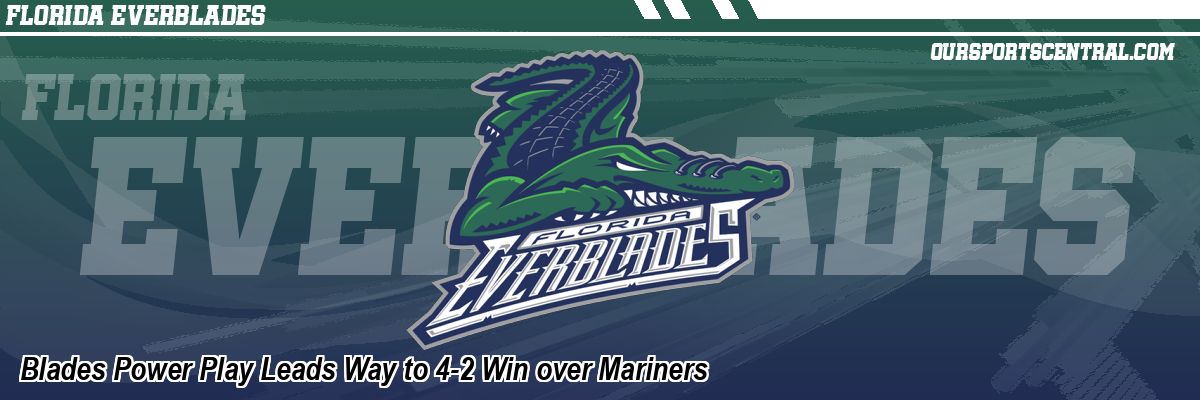 Blades Power Play Leads Way to 4-2 Win over Mariners