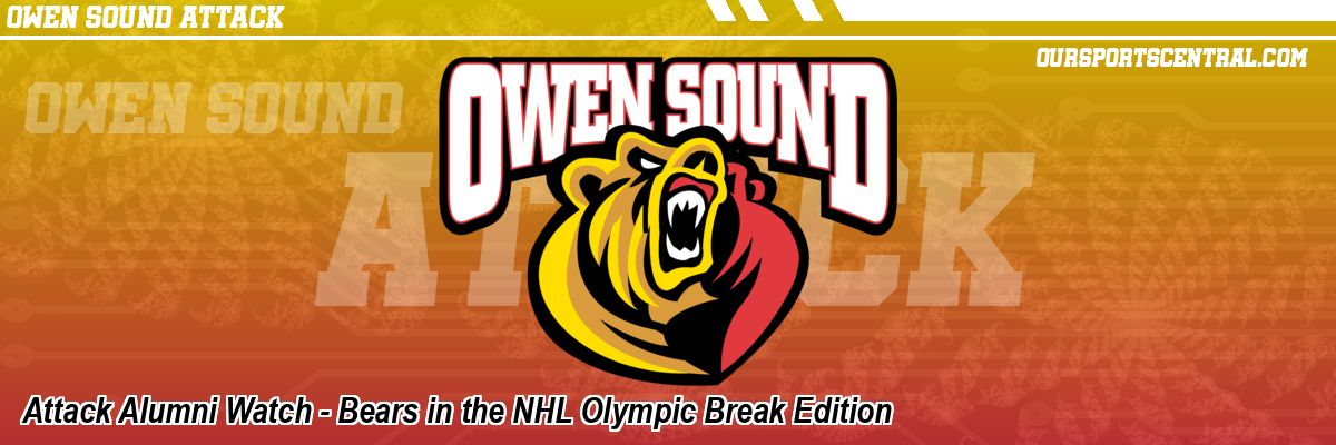Attack Alumni Watch - Bears in the NHL Olympic Break Edition