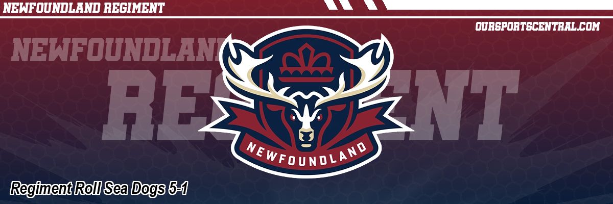 Regiment Roll Sea Dogs 5-1