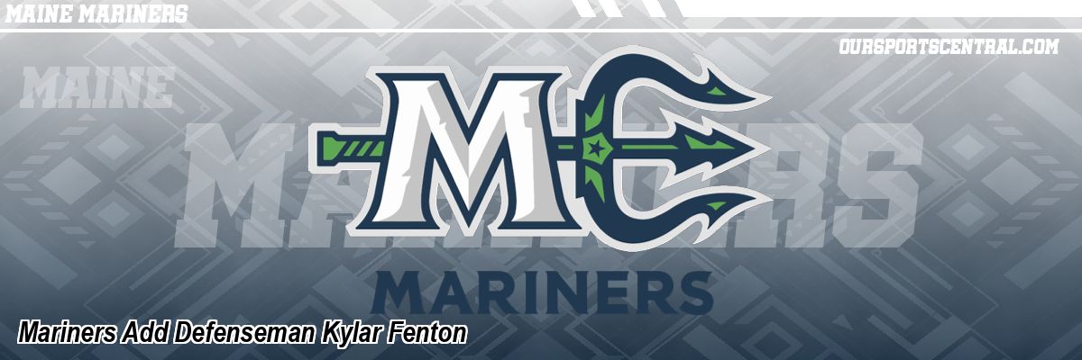Mariners Add Defenseman Kylar Fenton