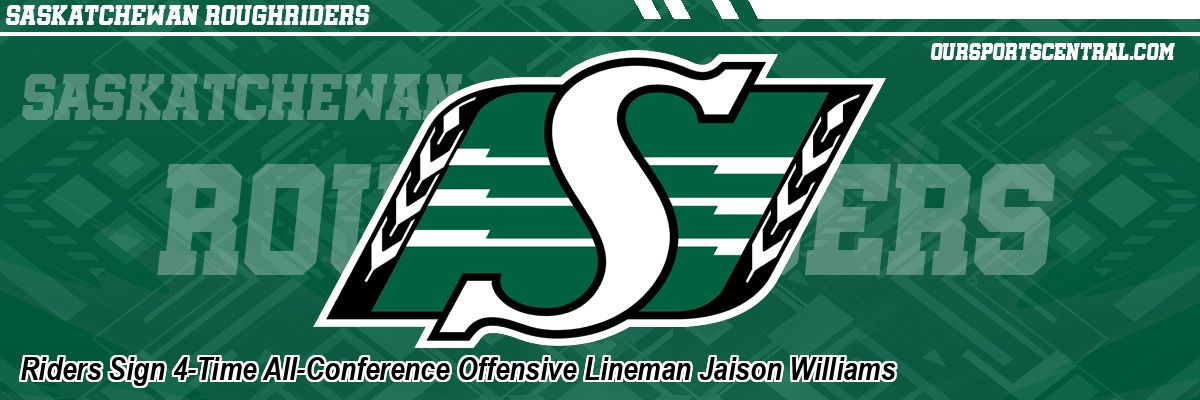 Riders Sign 4-Time All-Conference Offensive Lineman Jaison Williams