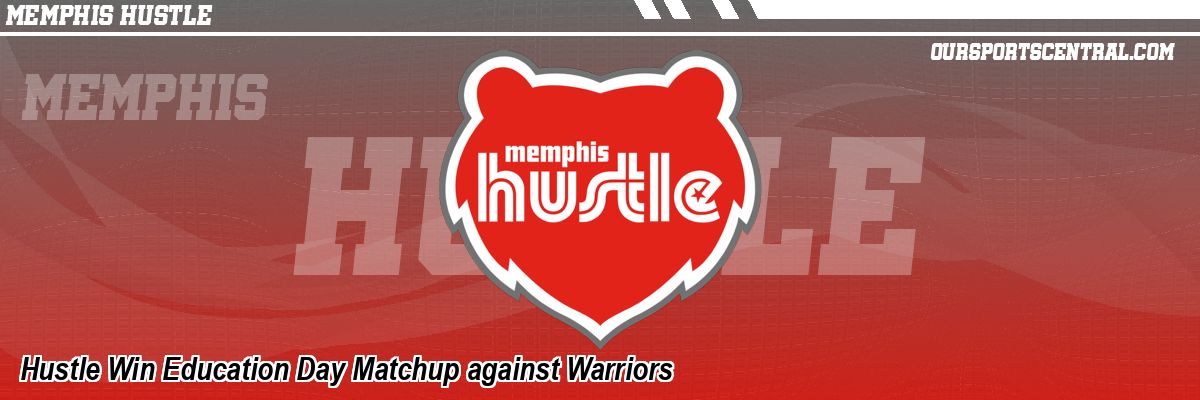 Hustle Win Education Day Matchup against Warriors