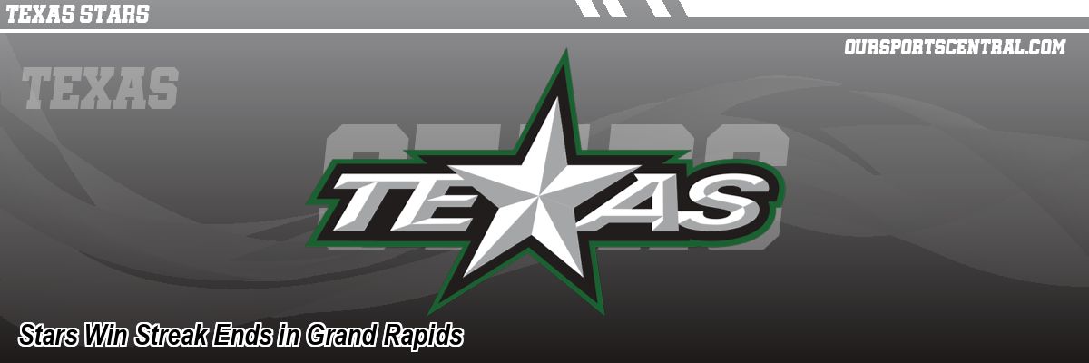 Stars Win Streak Ends in Grand Rapids
