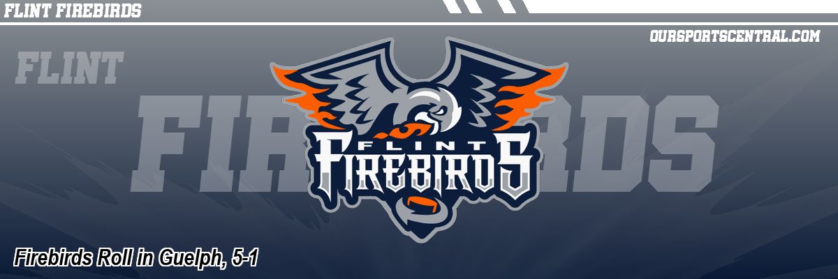 Firebirds Roll in Guelph, 5-1