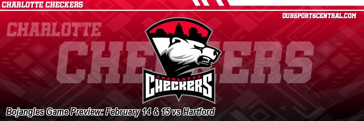 Bojangles Game Preview: February 14 & 15 vs Hartford