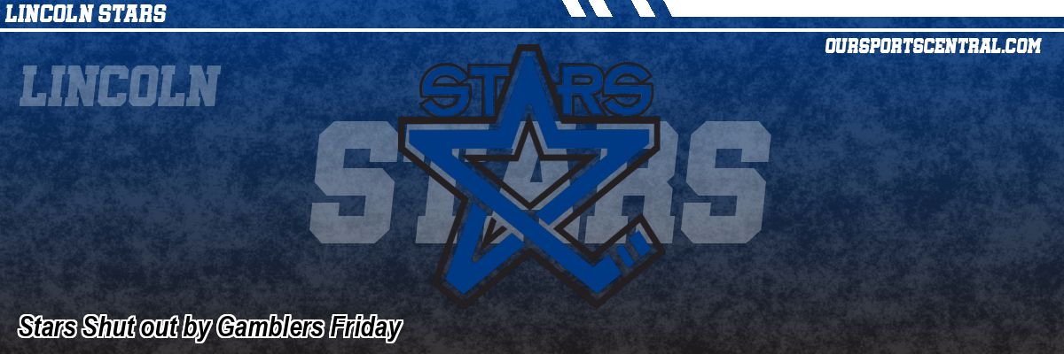 Stars Shut out by Gamblers Friday