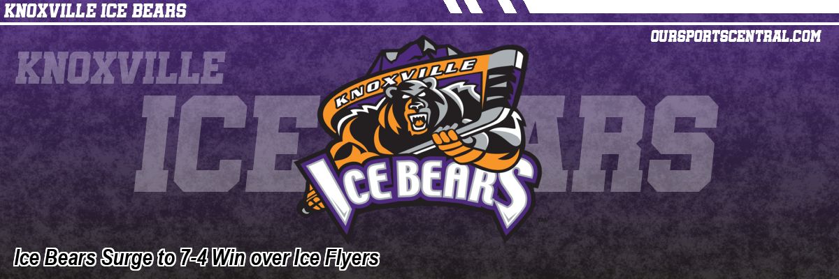 Ice Bears Surge to 7-4 Win over Ice Flyers