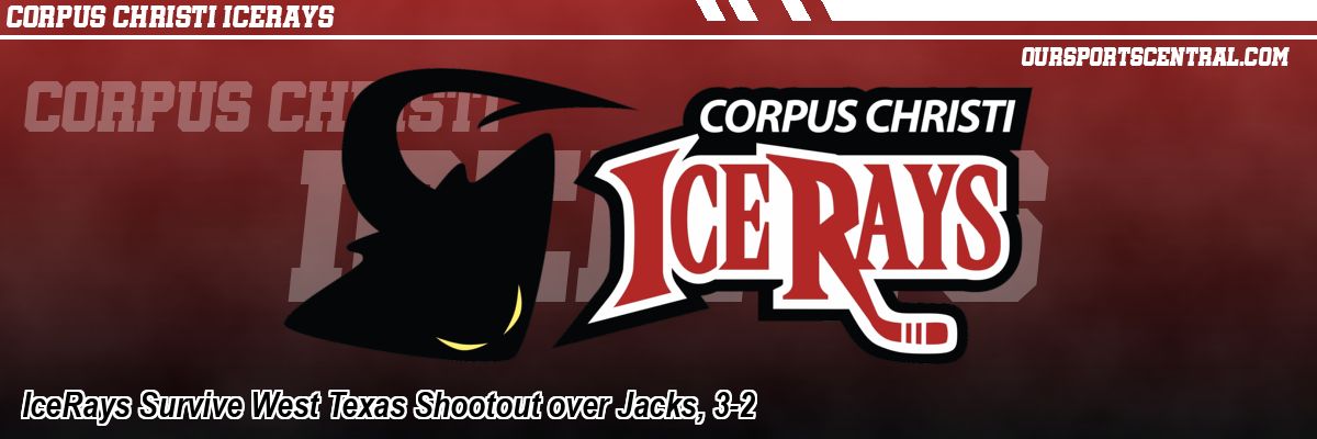 IceRays Survive West Texas Shootout over Jacks, 3-2