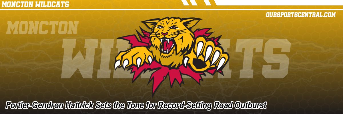 Fortier-Gendron Hattrick Sets the Tone for Record-Setting Road Outburst