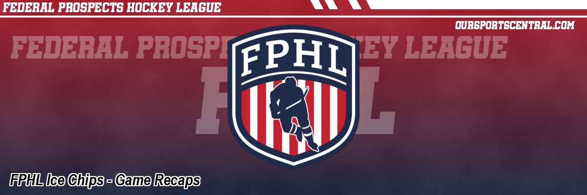 FPHL Ice Chips - Game Recaps