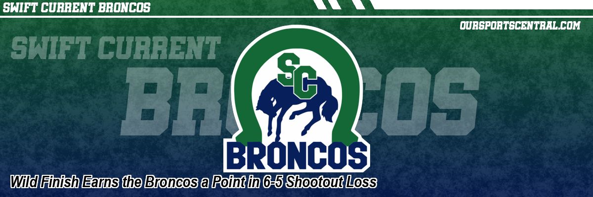 Wild Finish Earns the Broncos a Point in 6-5 Shootout Loss