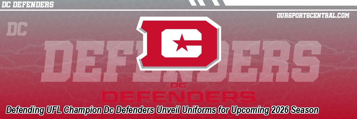 Defending UFL Champion Dc Defenders Unveil Uniforms for Upcoming 2026 Season