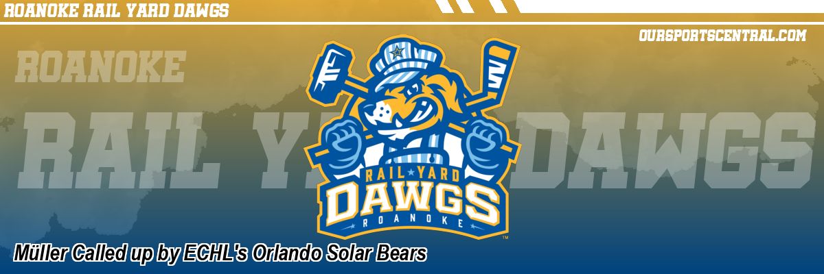 Müller Called up by ECHL's Orlando Solar Bears