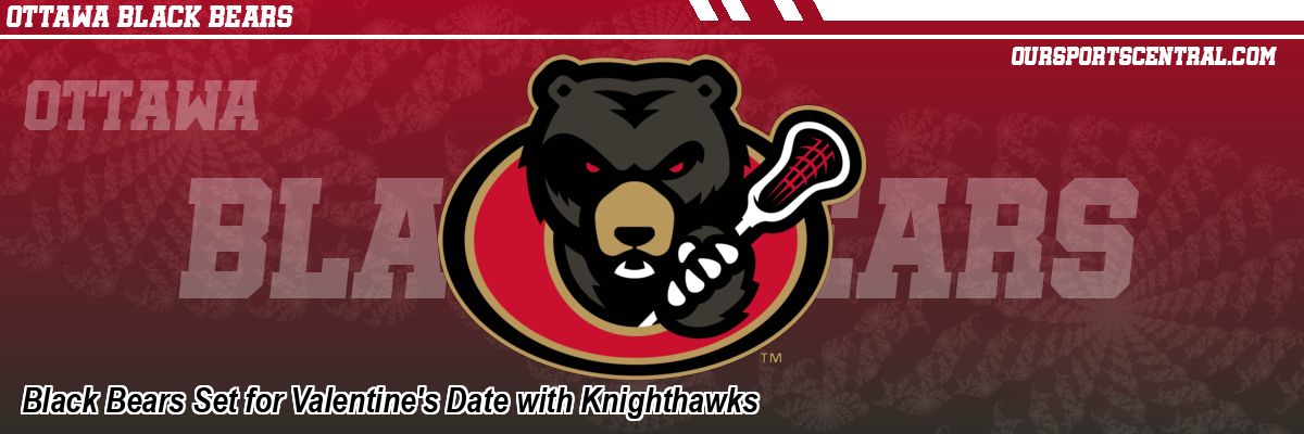 Black Bears Set for Valentine's Date with Knighthawks