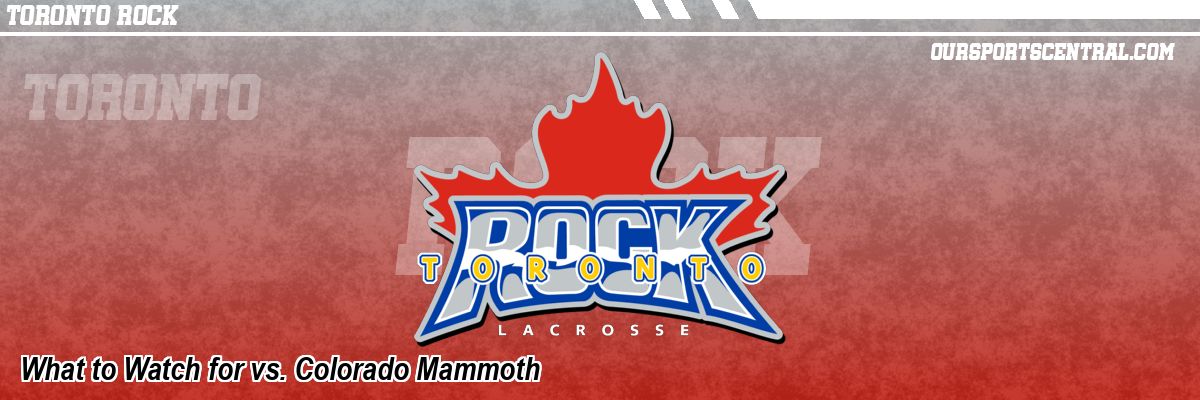 What to Watch for vs. Colorado Mammoth