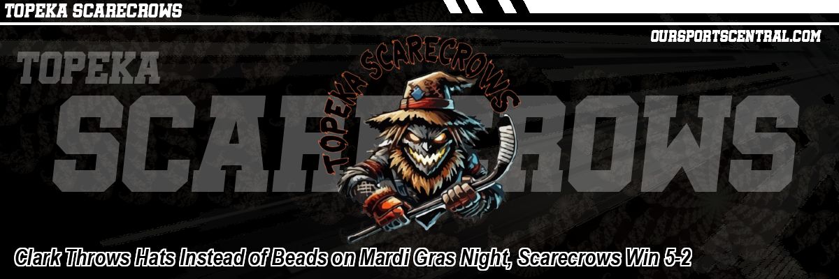 Clark Throws Hats Instead of Beads on Mardi Gras Night, Scarecrows Win 5-2