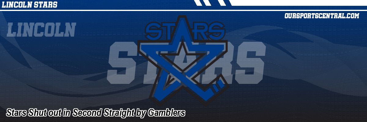 Stars Shut out in Second Straight by Gamblers