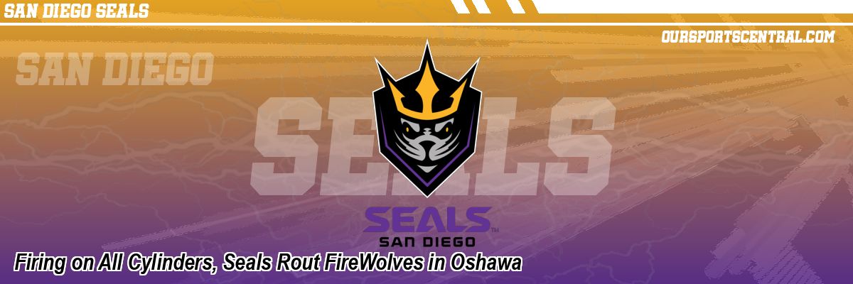 Firing on All Cylinders, Seals Rout FireWolves in Oshawa