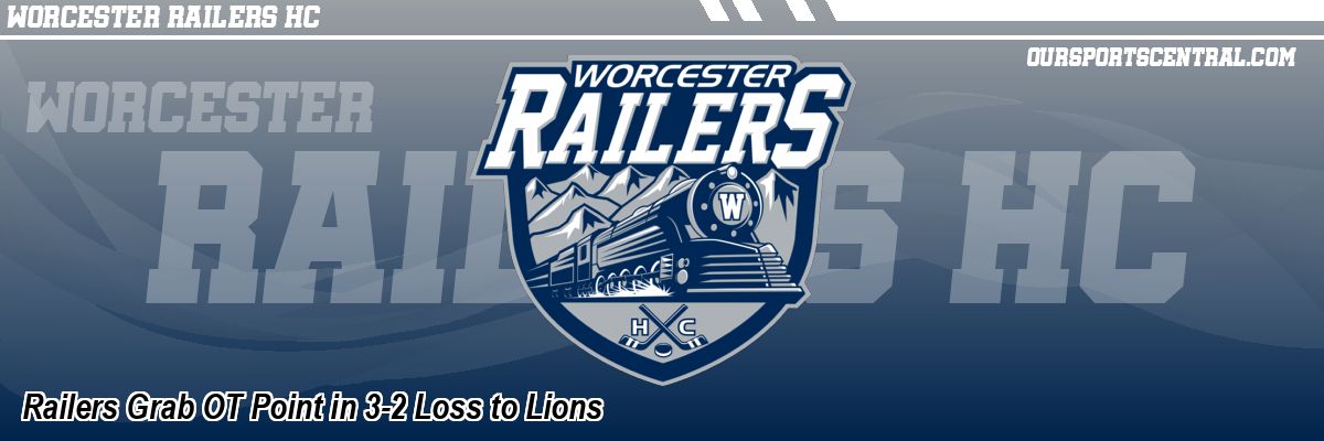 Railers Grab OT Point in 3-2 Loss to Lions