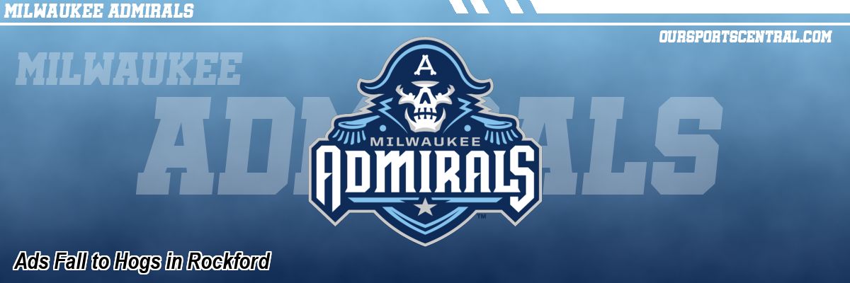 Ads Fall to Hogs in Rockford