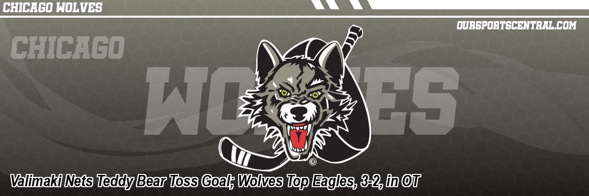 Valimaki Nets Teddy Bear Toss Goal; Wolves Top Eagles, 3-2, in OT