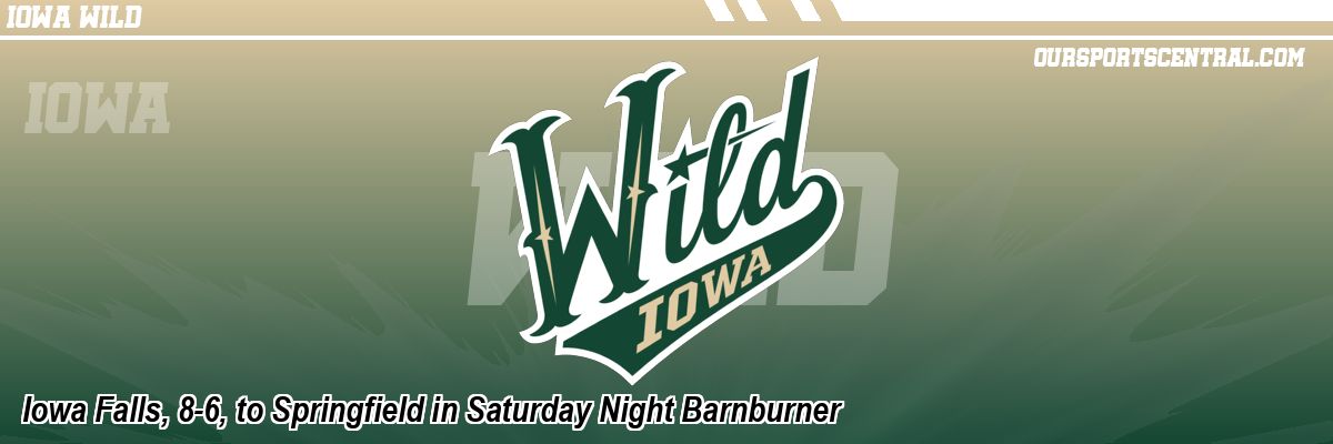 Iowa Falls, 8-6, to Springfield in Saturday Night Barnburner