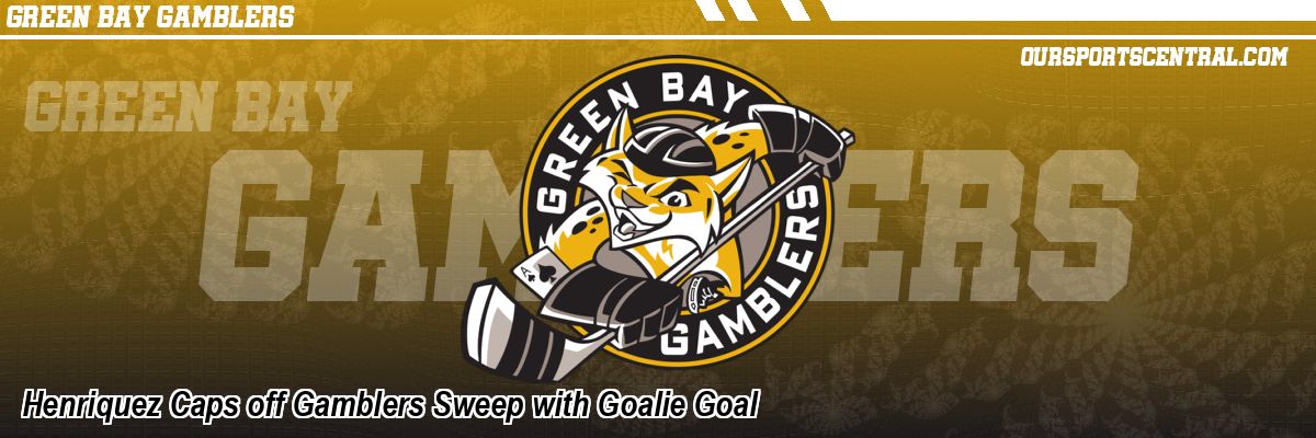 Henriquez Caps off Gamblers Sweep with Goalie Goal