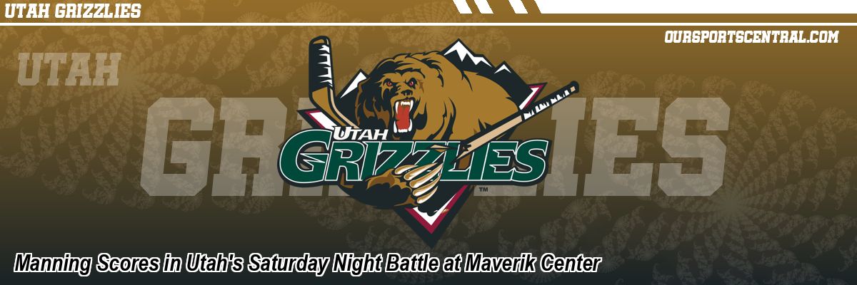 Manning Scores in Utah's Saturday Night Battle at Maverik Center