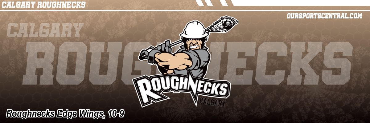 Roughnecks Edge Wings, 10-9