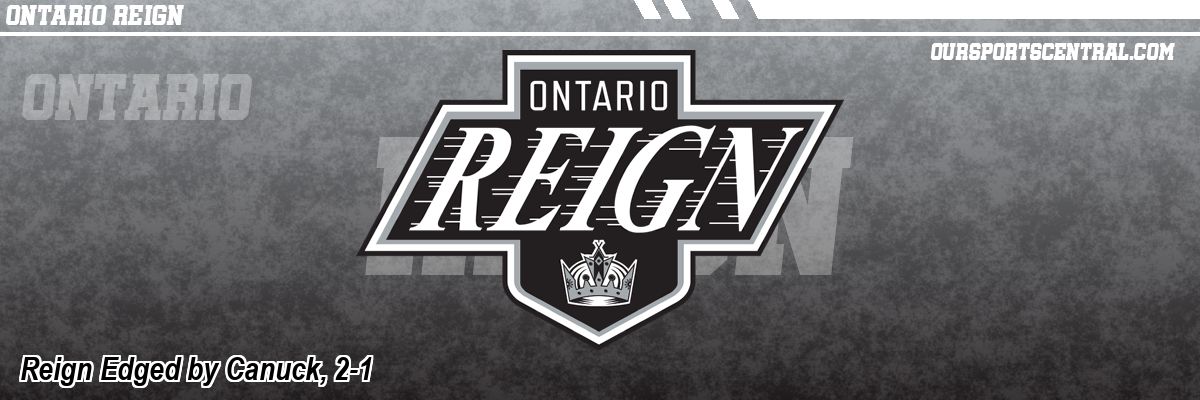 Reign Edged by Canuck, 2-1